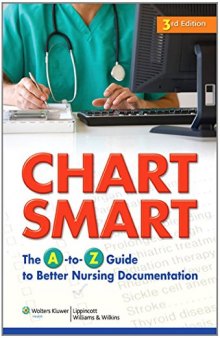 Chart Smart: The A-to-Z Guide to Better Nursing Documentation