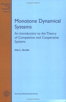 Monotone Dynamical Systems: An Introduction to the Theory of Competitive and Cooperative Systems