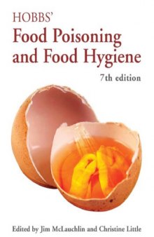 Hobbs' Food Poisoning and Food Hygiene, 7th edition. Edited by Jim McLaughlin and Christine Little. Hodder Arnold (2007). ISBN: 978-0-340-90530-2
