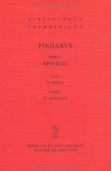 Pindarus - Pars I: Epinicia and Pars II: Fragmenta et Indices