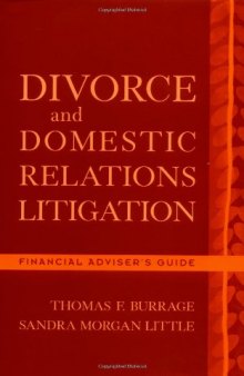 Divorce and Domestic Relations Litigation: Financial Adviser's Guide