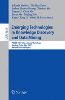 Emerging Technologies in Knowledge Discovery and Data Mining: PAKDD 2007 International Workshops Nanjing, China, May 22-25, 2007 Revised Selected Papers