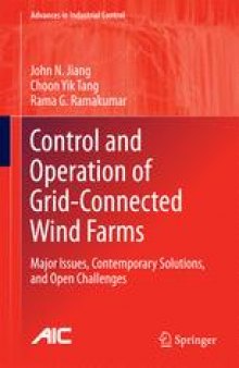 Control and Operation of Grid-Connected Wind Farms: Major Issues, Contemporary Solutions, and Open Challenges