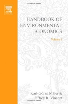 Handbook of Environmental Economics, Volume 1: Environmental Degradation and Institutional Responses  