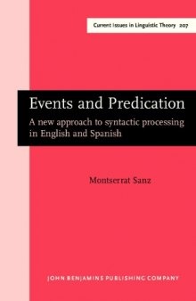 Events and Predication: A New Approach to Syntactic Processing in English and Spanish