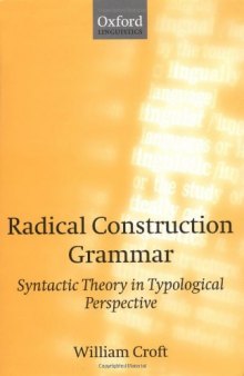 Radical construction grammar: syntactic theory in typological perspective