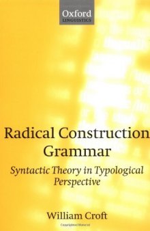 Radical Construction Grammar: Syntactic Theory in Typological Perspective