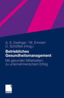 Betriebliches Gesundheitsmanagement: Mit gesunden Mitarbeitern zu unternehmerischem Erfolg