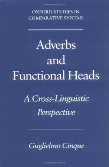 Adverbs and Functional Heads: A Cross-Linguistic Perspective (Oxford Studies in Comparative Syntax)