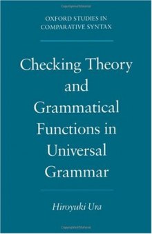 Checking Theory and Grammatical Functions in Universal Grammar (Oxford Studies in Comparative Syntax)