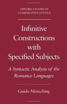 Infinitive Constructions with Specified Subjects: A Syntactic Analysis of the Romance Languages