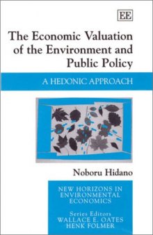 The Economic Valuation of the Environment and Public Policy A Hedonic Approach
