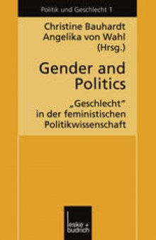 Gender and Politics: „Geschlecht“ in der feministischen Politikwissenschaft