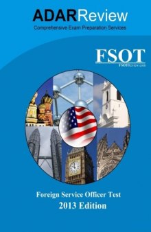 Foreign Service Officer Test (FSOT) 2013 Edition: Complete Study Guide to the Written Exam and Oral Assessment)