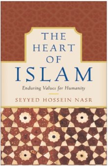 Heart of Islam, The: Enduring Values for Humanity 