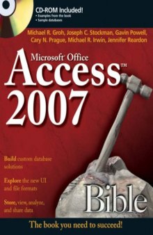 Microsoft Office Access 2007 Bible with CD Examples tutorial