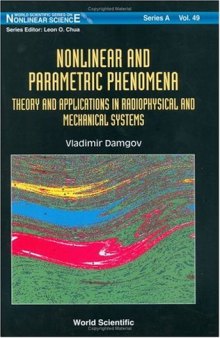 Nonlinear And Parametric Phenomena: Theory And Applications In Radiophysical And Mechanical Systems (World Scientific Series on Nonlinear Science, Series a)