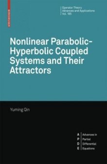 Nonlinear Parabolic-Hyperbolic Coupled Systems and Their Attractors: Advances in Partial Differential Equations 