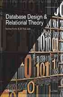 Database design and relational theory : normal forms and all that jazz