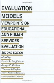 Evaluation Models - Viewpoints on Educational and Human Services Evaluation 