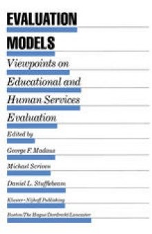 Evaluation Models: Viewpoints on Educational and Human Services Evaluation