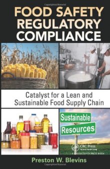 Food safety regulatory compliance : catalyst for a lean and sustainable food supply chain