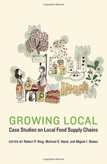 Growing local : case studies on local food supply chains