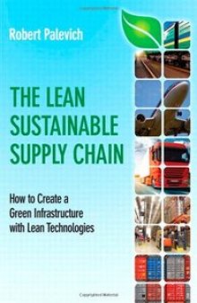 The Lean Sustainable Supply Chain: How to Create a Green Infrastructure with Lean Technologies