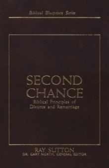 Second Chance: Biblical Principles of Divorce and Remarriage