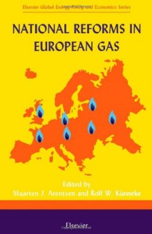 National Reforms in European Gas (Elsevier Global Energy Policy and Economics Series)