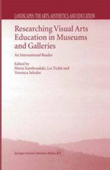 Researching Visual Arts Education in Museums and Galleries: An International Reader