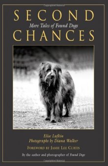Second Chances: More Tales of Found Dogs