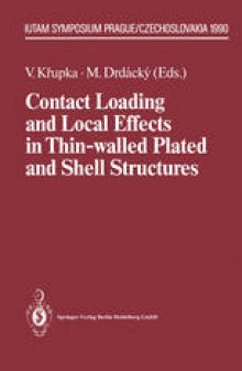 Contact Loading and Local Effects in Thin-walled Plated and Shell Structures: IUTAM Symposium Prague/Czechoslovakia September 4–7, 1990