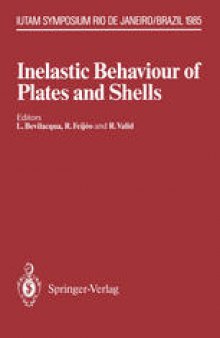 Inelastic Behaviour of Plates and Shells: IUTAM Symposium, Rio de Janeiro, Brazil August 5–9, 1985