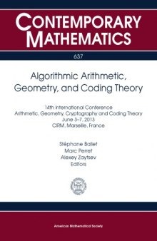Algorithmic arithmetic, geometry, cryptography and coding theory. 14 conf. 2013