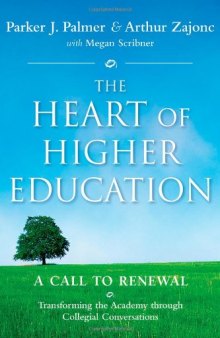 The Heart of Higher Education: A Call to Renewal (Jossey-Bass Higher and Adult Education)