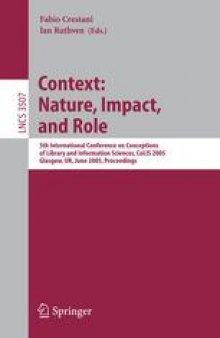 Context: Nature, Impact, and Role: 5th International Conference on Conceptions of Library and Information Sciences, CoLIS 2005, Glasgow, UK, June 4-8, 2005. Proceedings