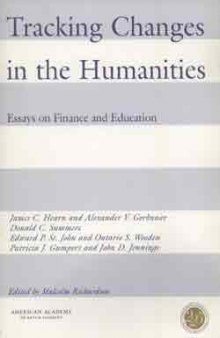 Tracking changes in the humanities: essays on finance and education  