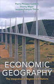 Economic geography : the integration of regions and nations