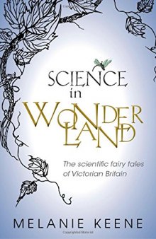 Evolution in Wonderland: The scientific fairy tales of Victorian Britain