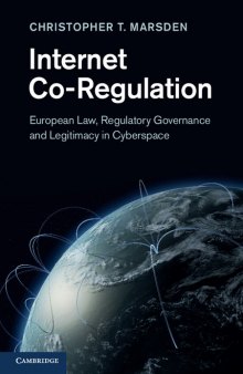 Internet co-regulation: European law, regulatory governance and legitimacy in cyberspace