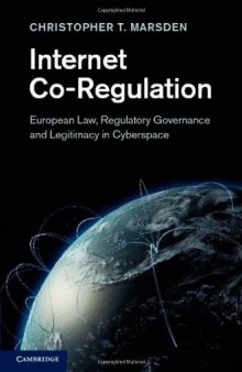 Internet Co-Regulation: European Law, Regulatory Governance and Legitimacy in Cyberspace