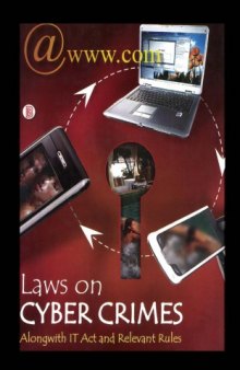 Laws On Cyber Crimes: Alongwith IT Act and Relevant Rules