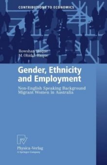Gender, Ethnicity and Employment: Non-English Speaking Background Migrant Women in Australia 