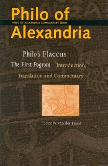 Philo's Flaccus: The First Pogrom. Introduction, Translation, and Commentary (Philo of Alexandria Commentary Series, Vol. 2)