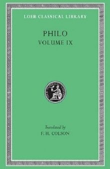 Philo, Volume IX: Every Good Man is Free. On the Contemplative Life. On the Eternity of the World. Against Flaccus. Apology for the Jews. On Providence  