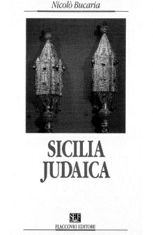 Sicilia judaica: Guida alle antichita giudaiche della Sicilia