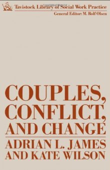Couples, Conflict and Change: Social Work with Marital Relationships 