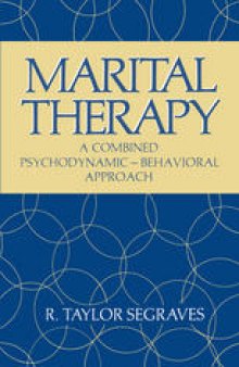 Marital Therapy: A Combined Psychodynamic — Behavioral Approach