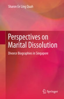 Perspectives on Marital Dissolution: Divorce Biographies in Singapore